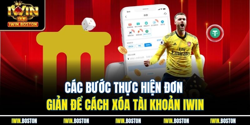 Các bước thực hiện đơn giản để cách xóa tài khoản iwin