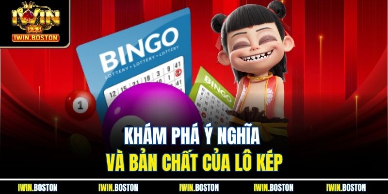 Khám phá ý nghĩa và bản chất của lô kép