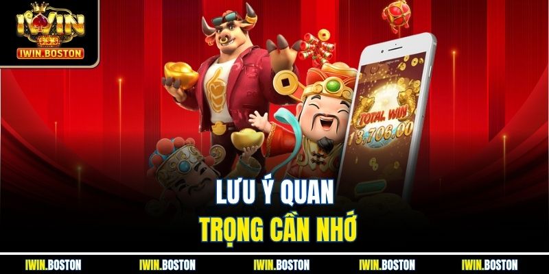 Lưu ý quan trọng cần nhớ